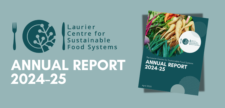 Laurier Centre for Sustainable Food Systems logo with an image of the printed copy of the Annual Report