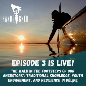 Spotlight story image pertaining to The silhouette of a person leaning over the edge of a canoe, dragging their hand in the water in the setting sun. Text reads, Episode 3 is live! We walk in the footsteps of our ancestors: traditional knowledge, youth engagement, and resilience in Deliné